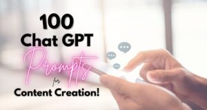 100 of The Best Chat GPT Prompts for Content Creation!